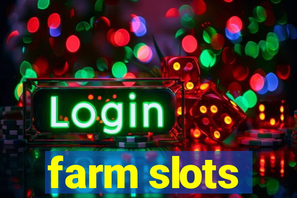 farm slots